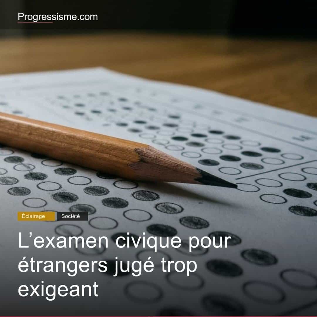 L'examen civique pour étrangers jugé trop exigeant