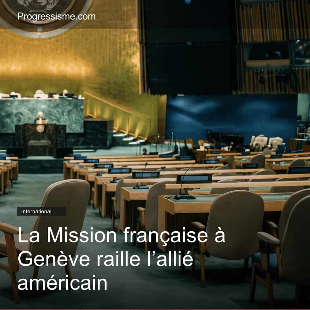 La Mission française à Genève raille l'allié américain